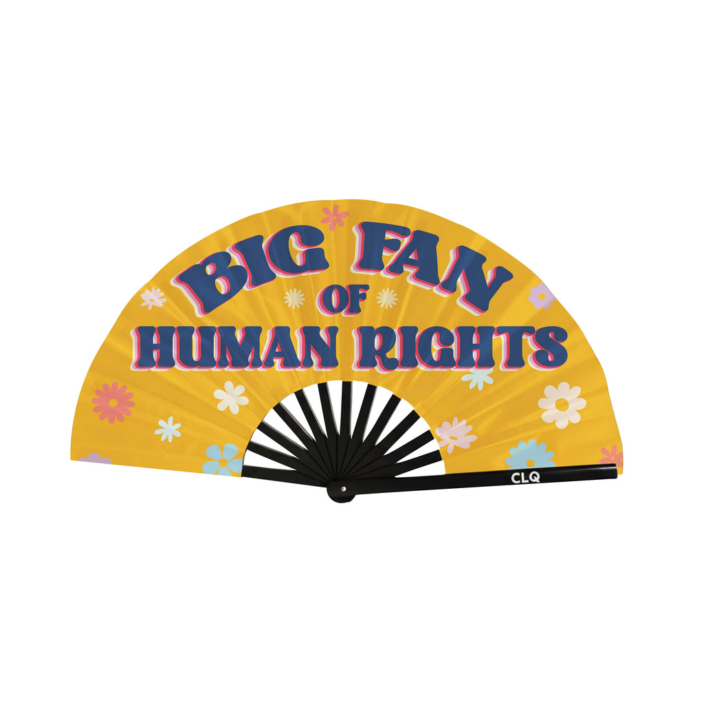 Big Fan of Human Rights Protest/ Festival Clack
